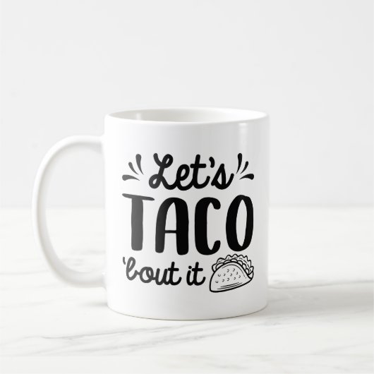 Lassend Taco "Bout It Kaffeetasse (Links)