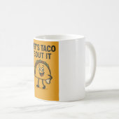 Lassend Taco "Bout It Kaffeetasse (VorderseiteRechts)