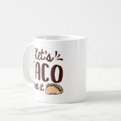 Lassend Taco "Bout It Kaffeetasse (Vorderseite Links)