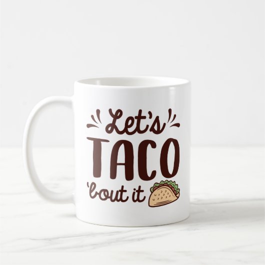 Lassend Taco "Bout It Kaffeetasse (Links)