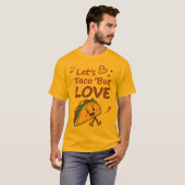 Lassend Taco über Liebe T-Shirt (Vorne ganz)
