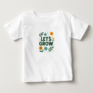 Lassend Wachstum - Natur Inspiriert positives Desi Baby T-shirt