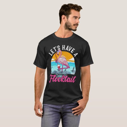 Lassenden haben einen Flocktail - Flamingo Drink W T-Shirt (Vorne ganz)