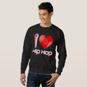 Lässig I Liebe Hip Hop Music Rap Fan Breakdance Dj Sweatshirt (Vorne ganz)