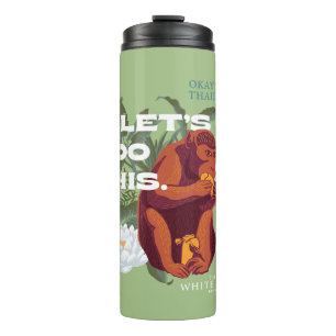 "Lass's Do This"-Affe - Der weiße Lotus Thermosbecher