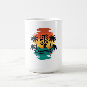"Lass's Enjoy The Summer" - Tropical Vibes Typogra Kaffeetasse