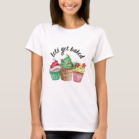 Lass's Get Bake T-Shirt (Vorderseite)