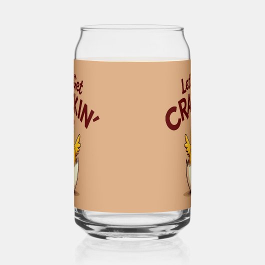 Lass's Get Crackin's Funny Chicken Farm Pun Dosenglas (Rechts)