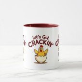 Lass's Get Crackin's Funny Chicken Farm Pun Tasse (Zentrum)