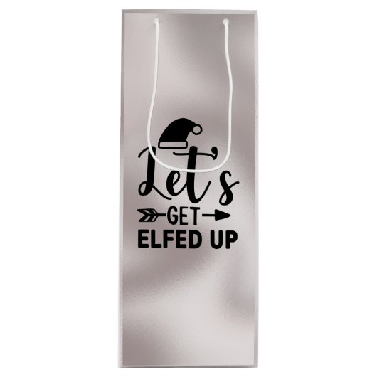 Lass's Get Elfed up Wine Gift Bag Geschenktüte Für Weinflaschen (Vorderseite)