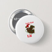 Lass's Get Lit Christmas Sloth Button (Vorne & Hinten)