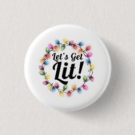 Lass's Get Lit! - Weihnachtsbeleuchtungsdesign Button