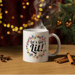 Lass's Get Lit! - Weihnachtsbeleuchtungsdesign Kaffeetasse