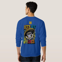 Lass's Get Loco Sweatshirt