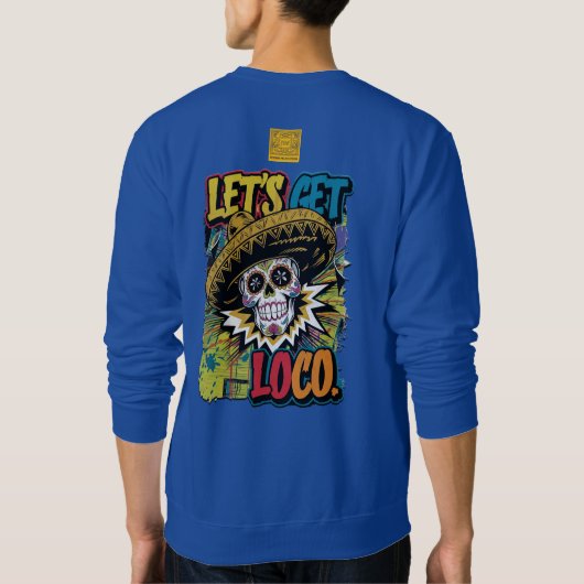 Lass's Get Loco Sweatshirt (Rückseite)