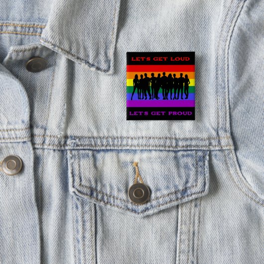 Lass's Get Loud, Lass's Get Proud LGBTQ Pride Button (Beispiel)