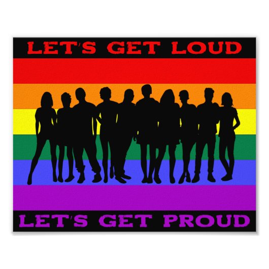 Lass's Get Loud, Lass's Get Proud LGBTQ Pride Fotodruck (Vorne)