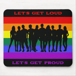 Lass's Get Loud, Lass's Get Proud LGBTQ Pride Mousepad