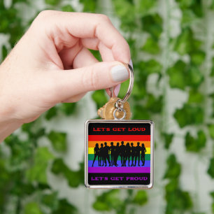 Lass's Get Loud, Lass's Get Proud LGBTQ Pride Schlüsselanhänger