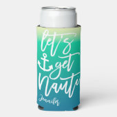 Lass's Get Nauti Blue Beach Bachelorette Selters Dosenkühler (Seltzer Vorderseite)