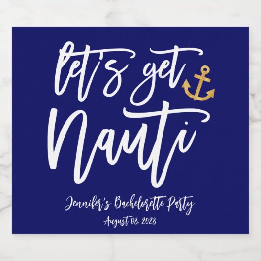 Lass's Get Nauti Junggeselinnen-Abschied Schaumweinetikett (Einzelnes Label)