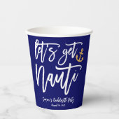 Lass's Get Nauti | Nautischer Junggeselinnen-Absch Pappbecher (Vorderseite)