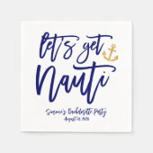 Lass's Get Nauti | Nautischer Junggeselinnen-Absch Serviette (Vorderseite)