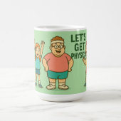 Lass's Get Physical! Kaffeetasse (Mittel)