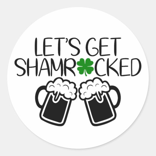 Lass's Get Shamrocked 🍀 🍻 Runder Aufkleber (Vorderseite)