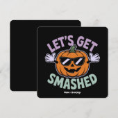 Lass's Get Smashed Funny Pumpkin Costume Halloween Einladung (Vorne/Hinten)