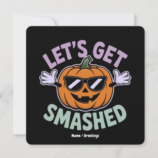 Lass's Get Smashed Funny Pumpkin Costume Halloween Einladung (Vorderseite)