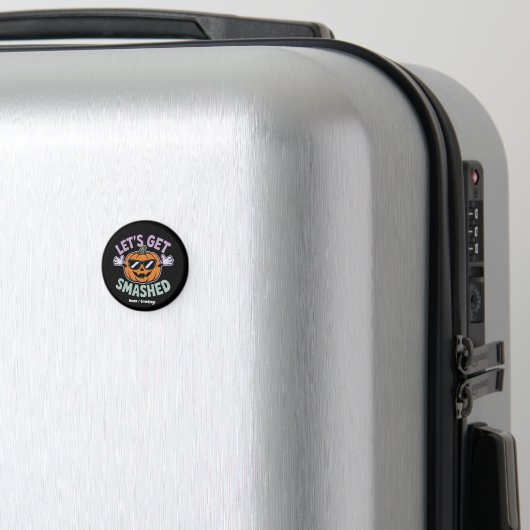 Lass's Get Smashed Funny Pumpkin Costume Halloween Magnet (In Situ (Gepäck))