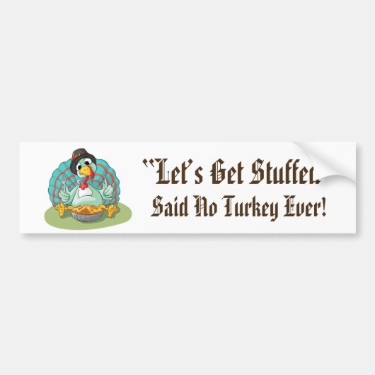 Lass's Get Stuffed Erntedank Holiday Türkei Autoaufkleber (Vorne)