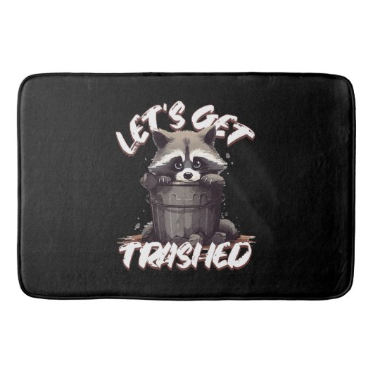 Lass's Get Trashed Badematte (Vorderseite)