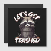 Lass's Get Trashed Magnetkarte (Vorne/Hinten)