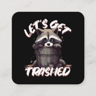 Lass's Get Trashed Quadratische Visitenkarte