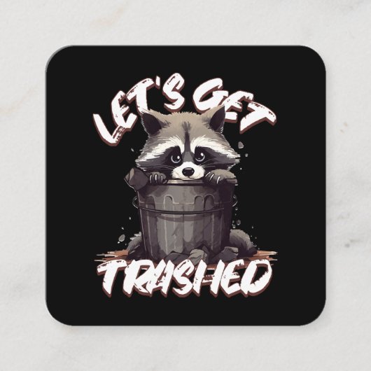 Lass's Get Trashed Quadratische Visitenkarte (Vorderseite)