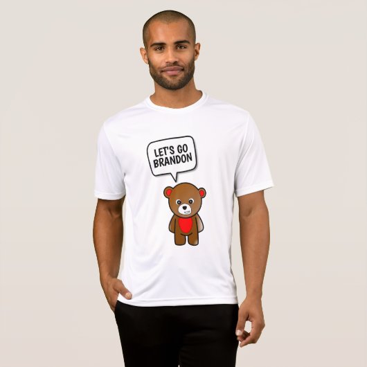 LASS'S GO BRANDON TEDDY BEAR T - Shirt (Vorne ganz)