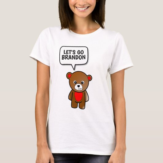 LASS'S GO BRANDON TEDDY BEAR T - Shirt (Vorderseite)