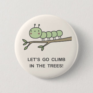 Lass's Go Climb in den Bäumen! Button