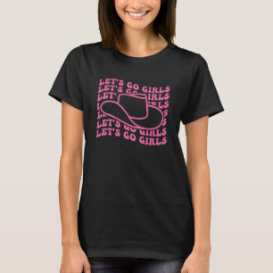 Lass's Go Girls Country South Cowgirl Hat Wester T-Shirt