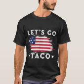 Lass's Go Taco - Funny Always Chickens Out T-Shirt (Vorderseite)