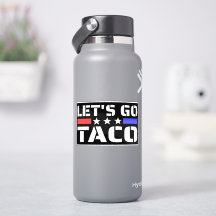 Lass's Go Taco Funny Tacos