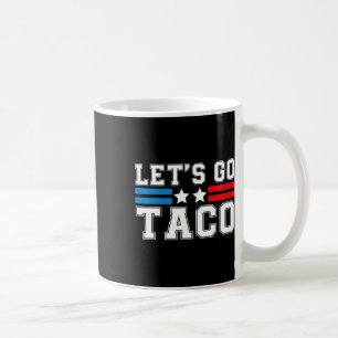 Lass's Go Taco Jemand immer Hühner aus der Funny Q Kaffeetasse