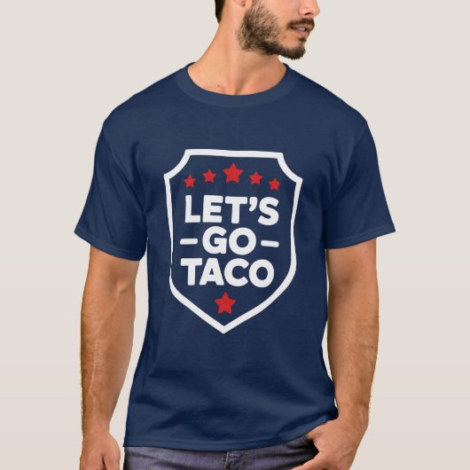 Lass's Go Taco Trump politische Parodie Funny Meme T-Shirt (Vorderseite)