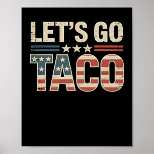 Lass's Go Taco Vintag Usa Patriotic Funny 4. Juli Poster