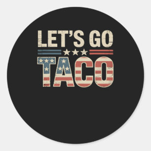 Lass's Go Taco Vintag Usa Patriotic Funny 4. Juli Runder Aufkleber