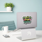 Lass's Grow Together - Positive Pflanze Sticker (Laptop auf Schreibtisch)