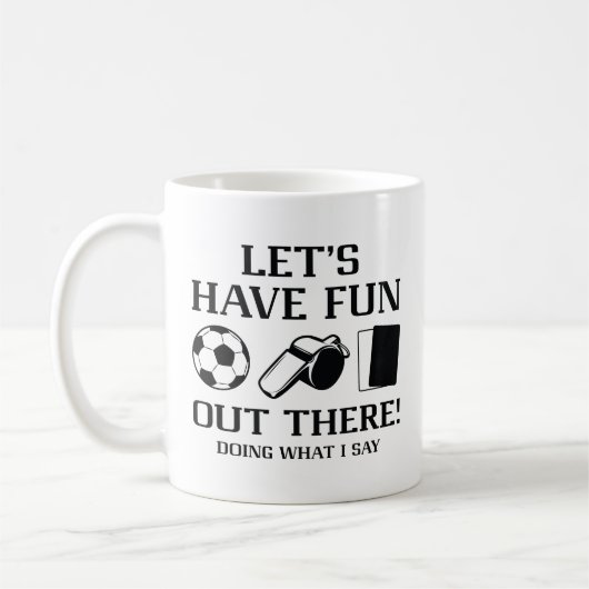 Lass's haben Spaß da draußen Kaffeetasse (Links)