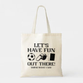 Lass's haben Spaß da draußen Tragetasche (Rückseite)